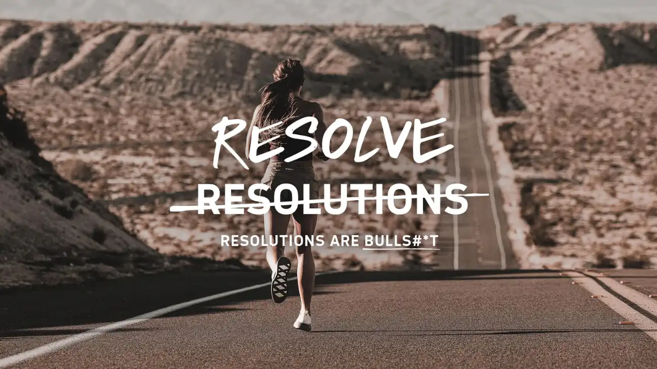 Resolve, not Resolutions.